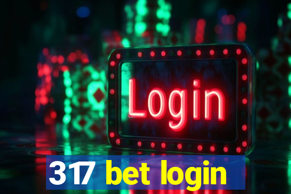 317 bet login